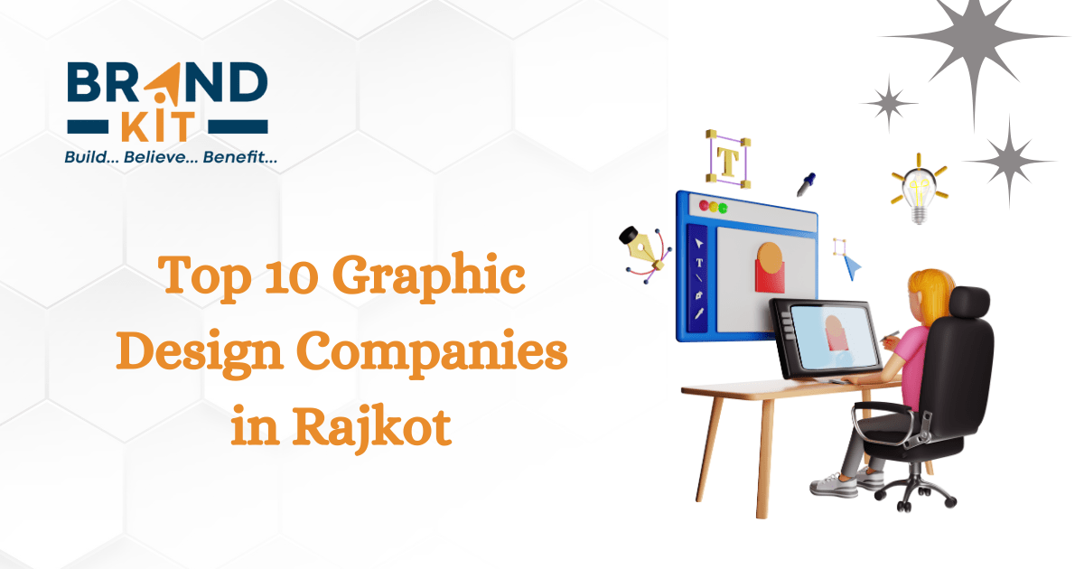 Top 10 Graphic Design Companies in Rajkot (2024)